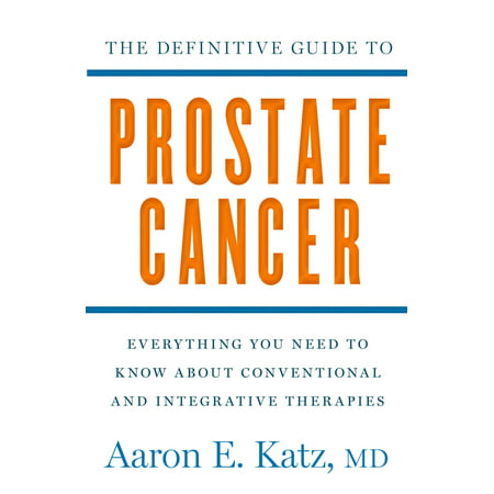 The Definitive Guide to Prostate Cancer - eBook