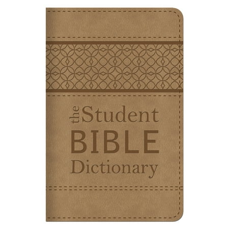 The Student Bible Dictionary : Compact Gift