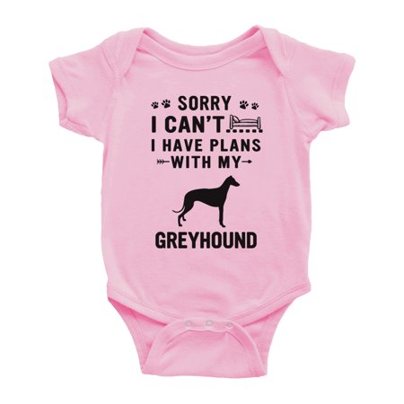 

Sorry I Can t I Have Plans With My Greyhound Love Pet Dog Cute Baby Bodysuit (Pink 12-18 Months)