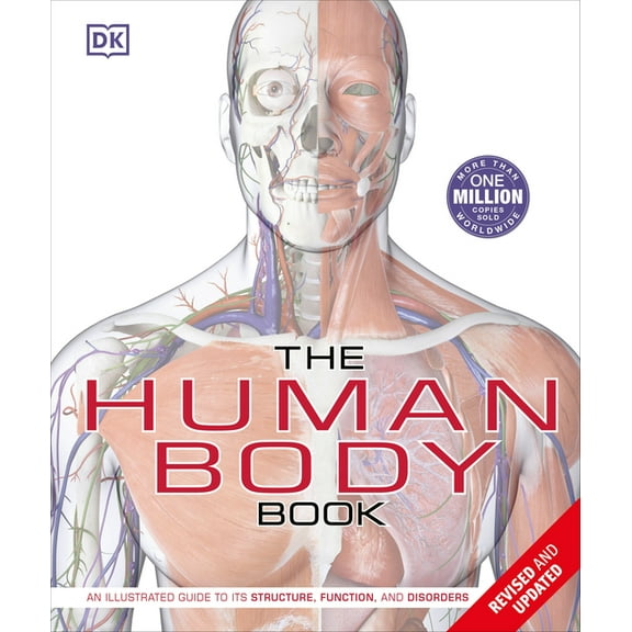 DK Human Body Guides The Human Body Book: An Illustrated Guide to Its Structure, Function, and Disorders, (Hardcover)