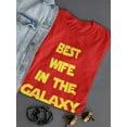 thumbnail image 3 of Best Wife In The Galaxy Women T-Shirt, Female Small, 3 of 4