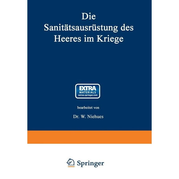 Bibliothek Von Coler-Von Schjerning Die SanitÃ¤tsausrÃ¼stung Des Heeres Im Kriege: Mit Genehmigung Des KÃ¶nigl. PreuÃischen Kriegsministeriums Unter Benutzung , Book 37, (Paperback)