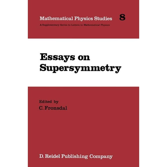 Mathematical Physics Studies Essays on Supersymmetry, Book 8, (Paperback)