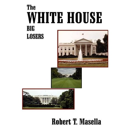 The White House : Big Losers (Paperback)