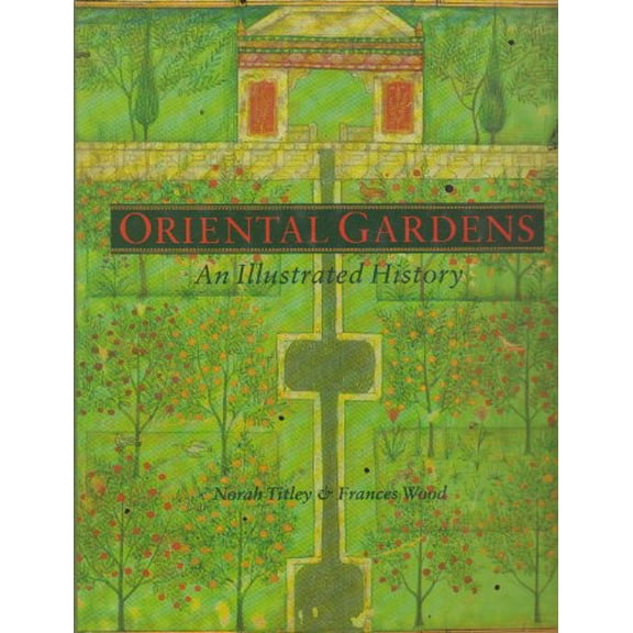 Pre-Owned Oriental Gardens: An Illustrated History, 9780811801324, 0811801322, Hardcover, First American Edition edition