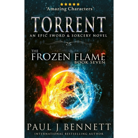 The Frozen Flame Torrent: An Epic Sword & Sorcery Novel, Book 7, (Paperback)