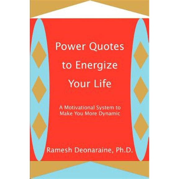 Pre-Owned Power Quotes to Energize Your Life: A Motivational System to Make You More Dynamic (Paperback)