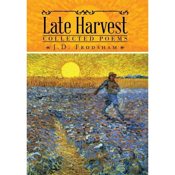 Late Harvest : Collected Poems (Hardcover)