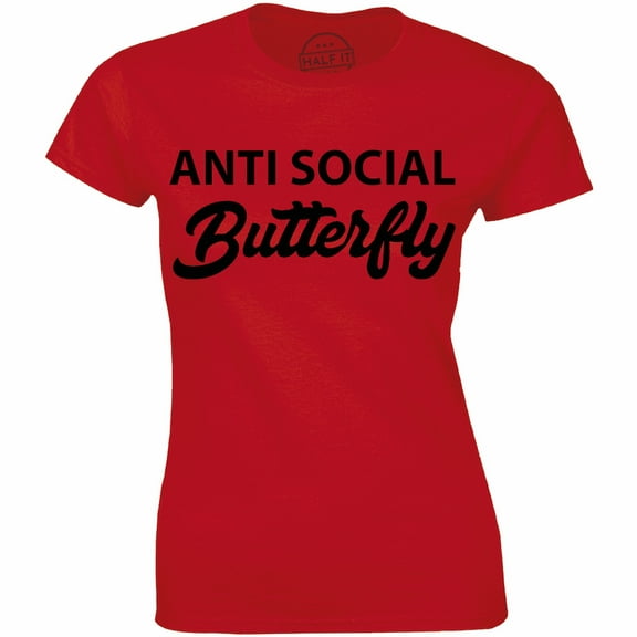 Anti-Social Butterfly Introvert Womens Humorous Funny Slogan Saying T-Shirt
