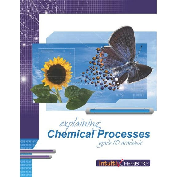 Explaining Chemical Processes: Student Exercises and Teacher Guide for Grade Ten Academic Science (Paperback)