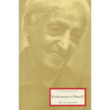 Krishnamurti to Himself : His Last Journal