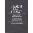 thumbnail image 1 of Pre-Owned Health Care Finance: Economic Incentives and Productivity Enhancement (Paperback) 0865690499 9780865690493, 1 of 2