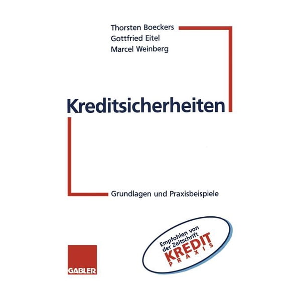 Kreditsicherheiten: Grundlagen Und Praxisbeispiele, (Paperback)