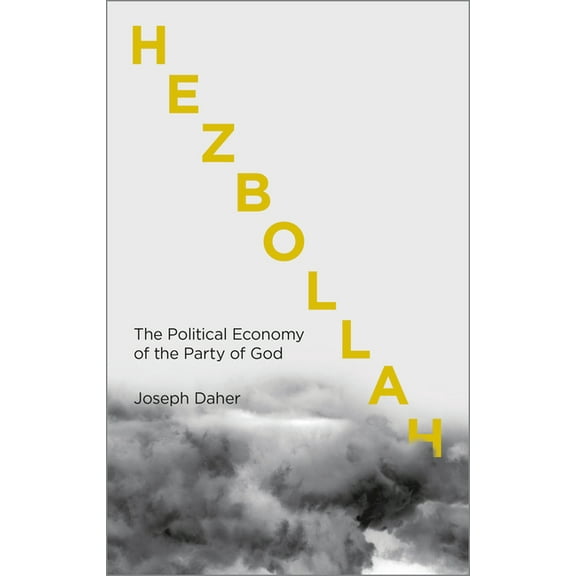 Hezbollah: The Political Economy of Lebanon's Party of God, (Paperback)