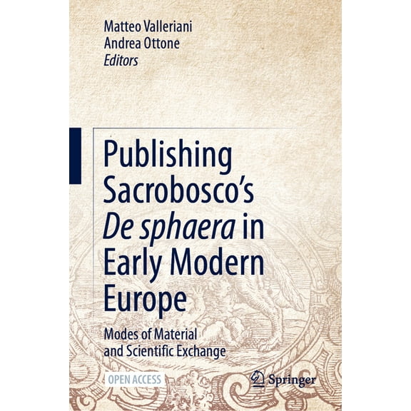 Publishing Sacrobosco's de Sphaera in Early Modern Europe: Modes of Material and Scientific Exchange, (Hardcover)