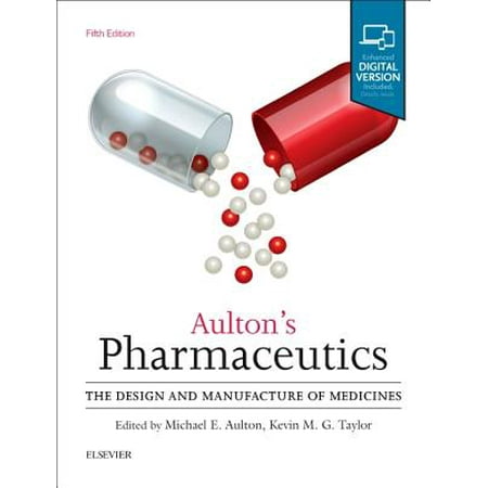 Design Medicine - Aulton's Pharmaceutics : The Design and Manufacture of Medicines
