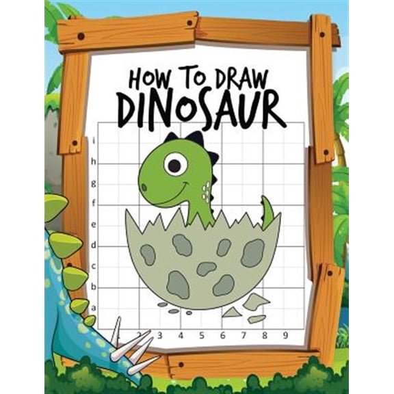 Pre-Owned How to Draw Dinosaur : Learn to Draw Easy Various Dinosaurs with the Grid Copy Method Activity Book for Kids to Drawing Lessons (Paperback)