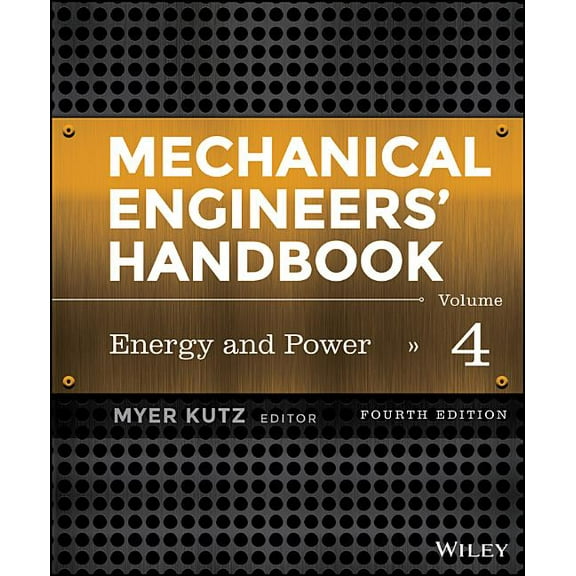 Mechanical Engineers' Handbook, Volume 4: Energy and Power (Hardcover)