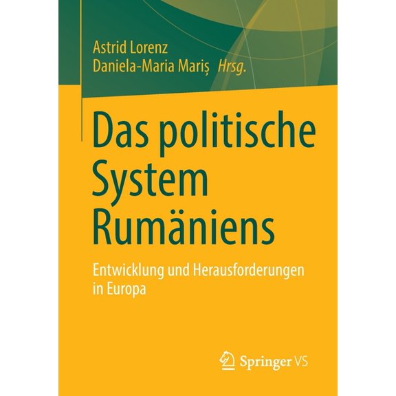 Das Politische System RumÃ¤niens: Entwicklung Und Herausforderungen in Europa, (Paperback)