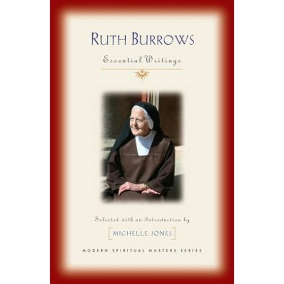 Pre-Owned Ruth Burrows: Essential Writings (Paperback) 1626983127 9781626983120