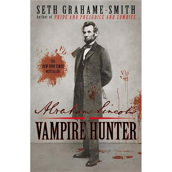 Abraham Lincoln: Vampire Hunter, (Paperback)