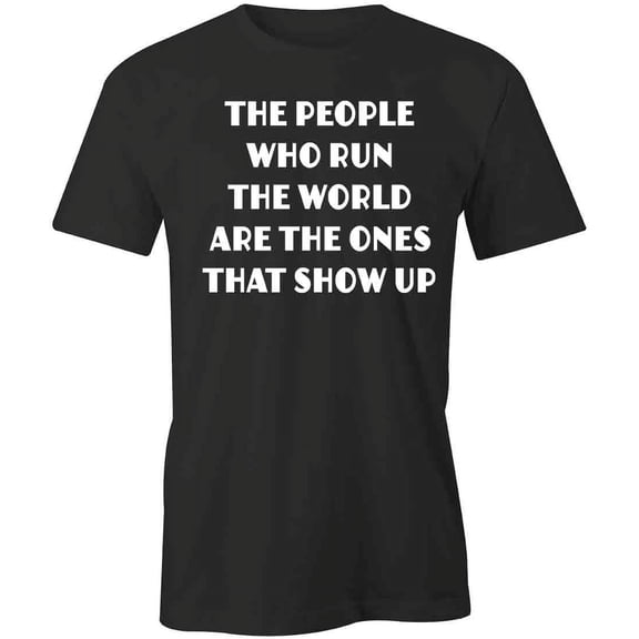 People Who Run The World T-Shirt | White Tee Gift
