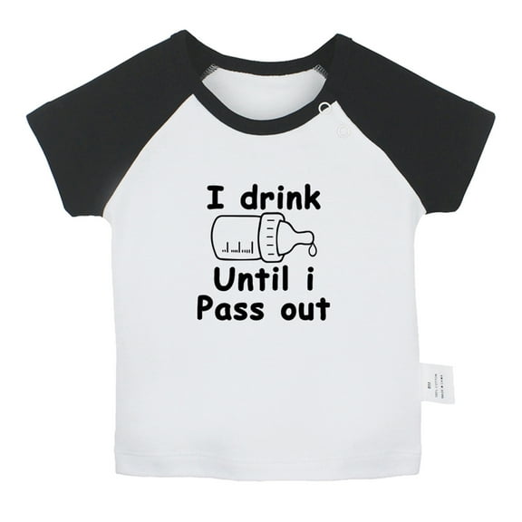 I Drink Until I Pass Out Funny T shirt For Baby, Newborn Babies T-shirts, Infant Tops, 0-24M Kids Graphic Tees Clothing (Short Black Raglan T-shirt, 0-6 Months)