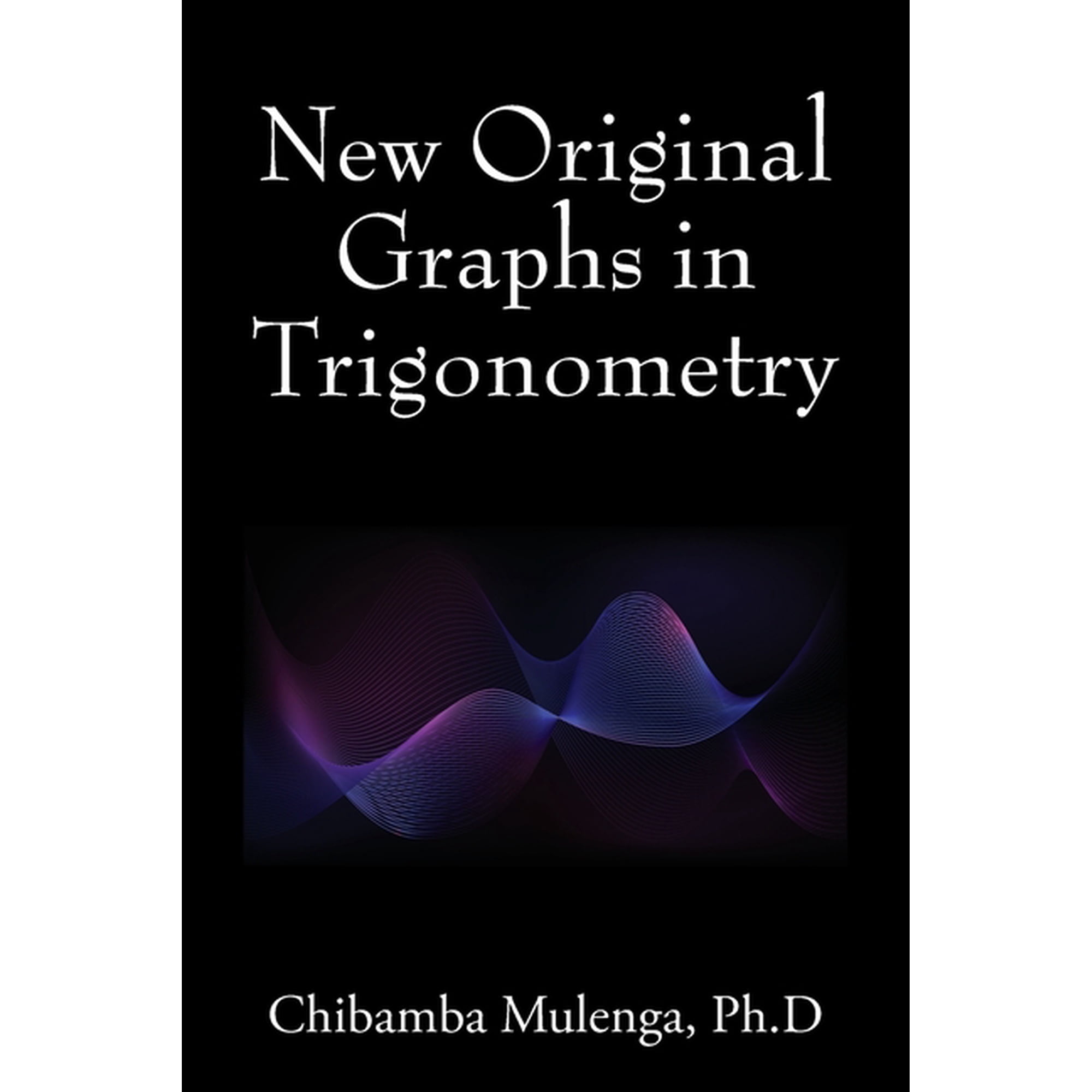 New Original Graphs in Trigonometry, (Paperback)