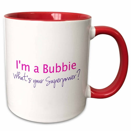 

3dRose Im a Bubbie - Whats your Superpower - hot pink. funny gift for grandma - Two Tone Red Mug 11-ounce