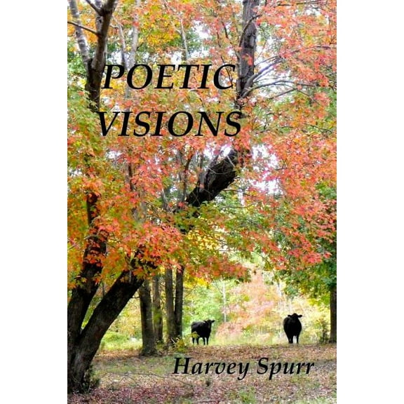 Poetic Visions (Paperback) by Harvey Spurr