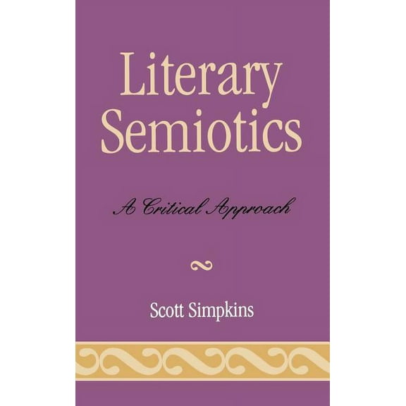 Literary Semiotics: A Critical Approach, (Hardcover)