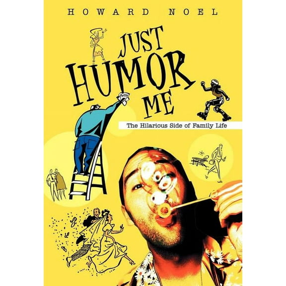 Just Humor Me: The Hilarious Side of Family Life (Hardcover)