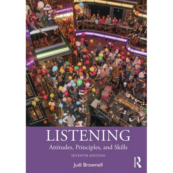 Listening: Attitudes, Principles, and Skills, (Paperback)