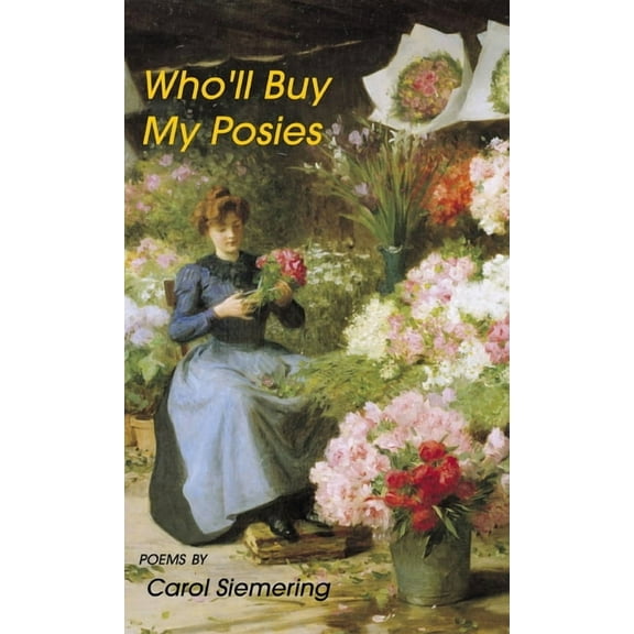 Who'll Buy My Posies, (Hardcover)