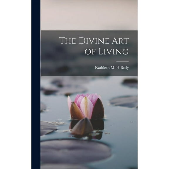 The Divine Art of Living (Hardcover)