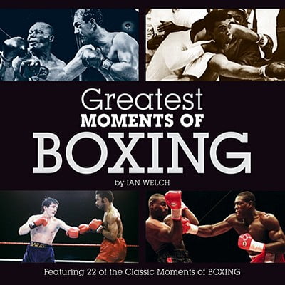 Greatest Boxing Moments - Greatest Moments of Boxing