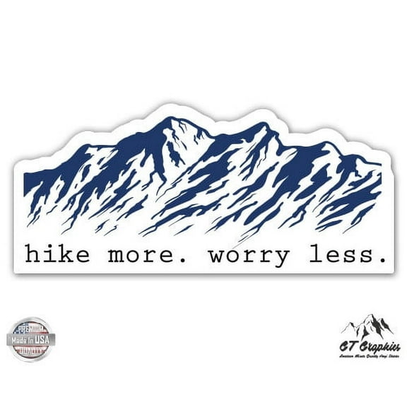 Hike More Worry Less Mountains - 3" Vinyl Sticker - For Car Laptop I-Pad Phone Helmet Hard Hat - Waterproof Decal