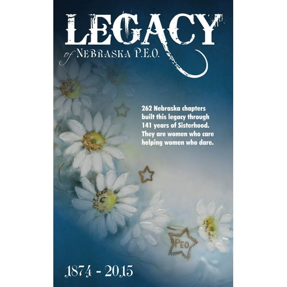 Legacy of Nebraska P.E.O., (Hardcover)