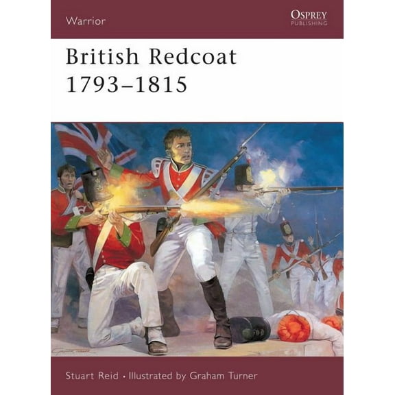 Warrior: British Redcoat 1793-1815 (Series #20) (Paperback)
