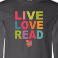 thumbnail image 4 of Inktastic Live Love Read Long Sleeve T-Shirt, 4 of 5