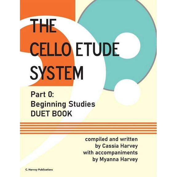 The Cello Etude System, Part 0; Beginning Studies, Duet Book, (Paperback)