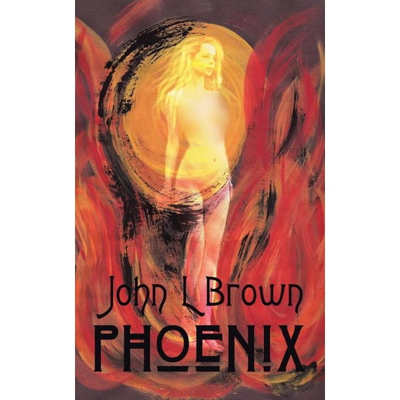 Phoenix Paperback 149077811X 9781490778112 John Brown