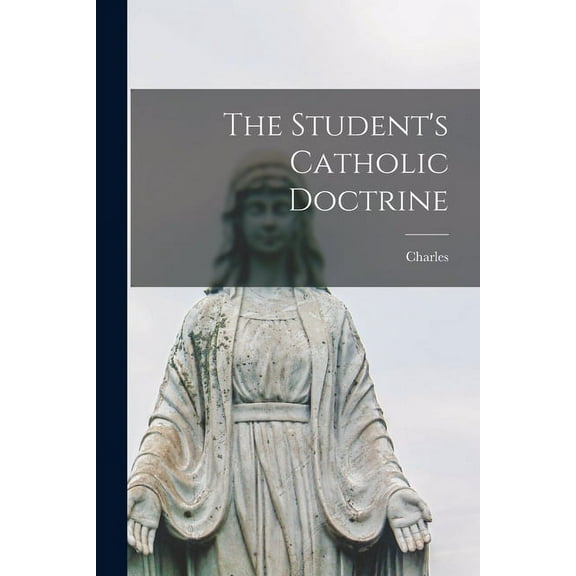 The Student's Catholic Doctrine, (Paperback)