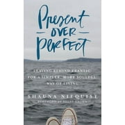 Present Over Perfect 4D: Leaving Behind Frantic for a Simpler, More Soulful Way of Living (Audiobook)