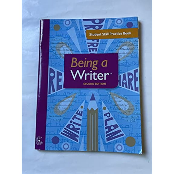 Pre-Owned BEING A WRITER: STUDENT SKILL PRACTICE BOOK (2ND EDITION) Paperback