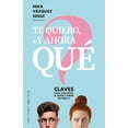 thumbnail image 1 of TE QUIERO Y AHORA QUE EDICIONES OBELISCO NIKA VAZQUEZ SEGUI, 1 of 2