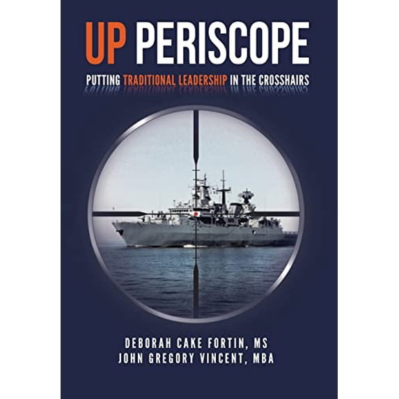 Pre-Owned Up Periscope: Putting Traditional Leadership in The Crosshairs (Hardcover) 1642379611 9781642379617