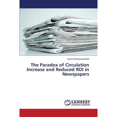 The Paradox of Circulation Increase and Reduced Roi in (Best Way To Increase Circulation)