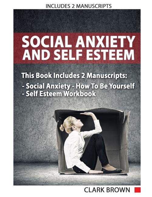Social Anxiety And Self Esteem Includes 2 Manuscripts