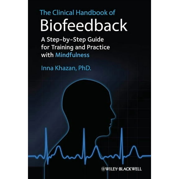 Clinical Handbook of Biofeedba, (Paperback)
